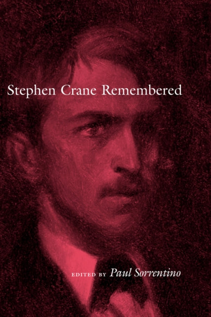 Book cover of: Stephen Crane Remembered. By: Paul Sorrentino