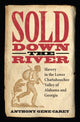Book cover of: Sold Down the River. By: Anthony Gene Carey