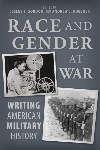 Book cover of: Race and Gender at War. By: Lesley J. Gordon