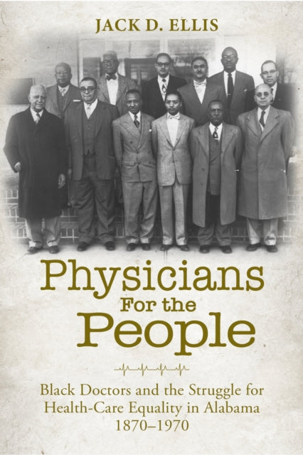 Book cover of: Physicians for the People. By: Jack D. Ellis