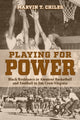 Book cover of: Playing for Power. By: Marvin T. Chiles