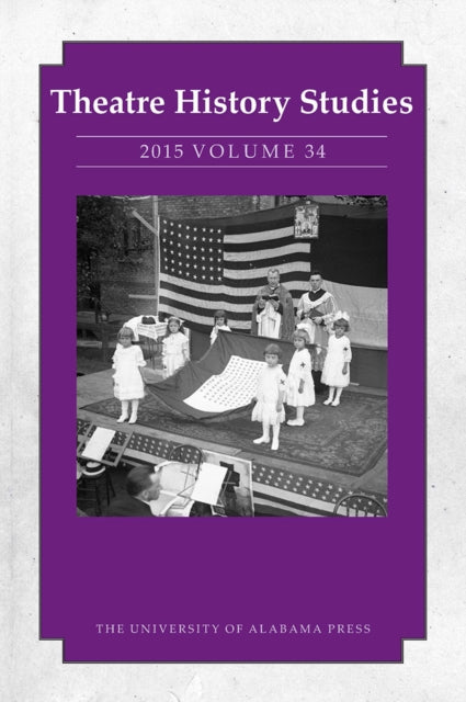 Book cover of: Theatre History Studies 2015, Volume 34. By: Elizabeth Reitz Mullenix