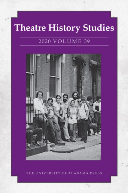 Book cover of: Theatre History Studies 2020, Volume 39. By: Lisa Jackson-Schebetta