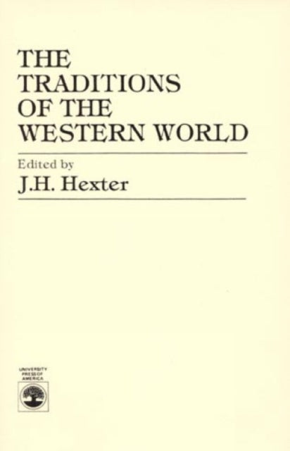 Book cover of: Traditions of the Western World (Abridged). By: J. H. Hexter
