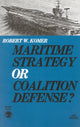 Book cover of: Maritime Strategy or Coalition Defense?