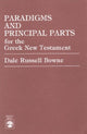 Book cover of: Paradigms and Principal Parts for the Greek New Testament