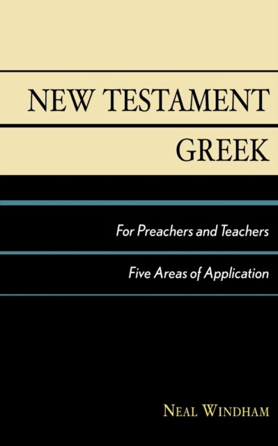 Book cover of: New Testament Greek for Preachers and Teachers