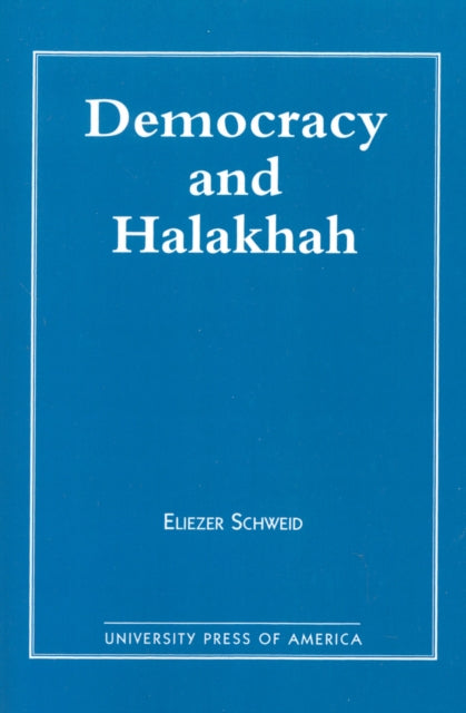 Book cover of: Democracy and the Halakhah. By: Eliezer Schweid