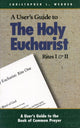 Book cover of: User's Guide to The Holy Eucharist Rites I & II