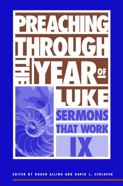 Book cover of: Preaching Through the Year of Luke
