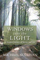 Book cover of: Windows into the Light. By: Michael Sullivan