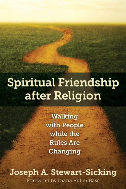 Book cover of: Spiritual Friendship after Religion. By: Joseph A. Stewart-Sicking