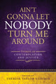 Book cover of: Ain't Gonna Let Nobody Turn Me Around. By: Therese Taylor-Stinson