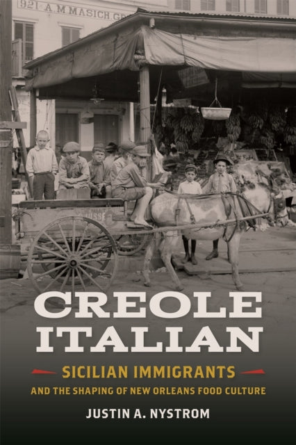 Book cover of: Creole Italian. By: Justin A. Nystrom