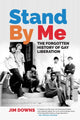 Book cover of: Stand By Me. By: Jim Downs