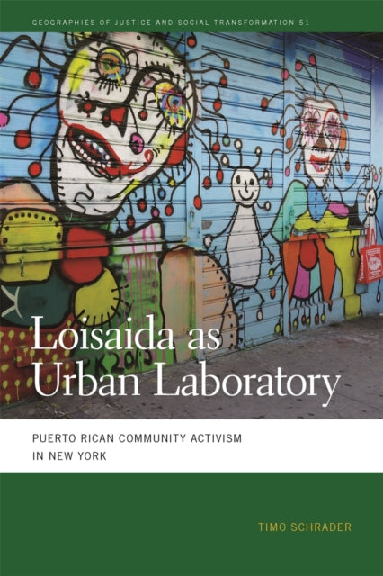 Book cover of: Loisaida as Urban Laboratory. By: Timo Schrader