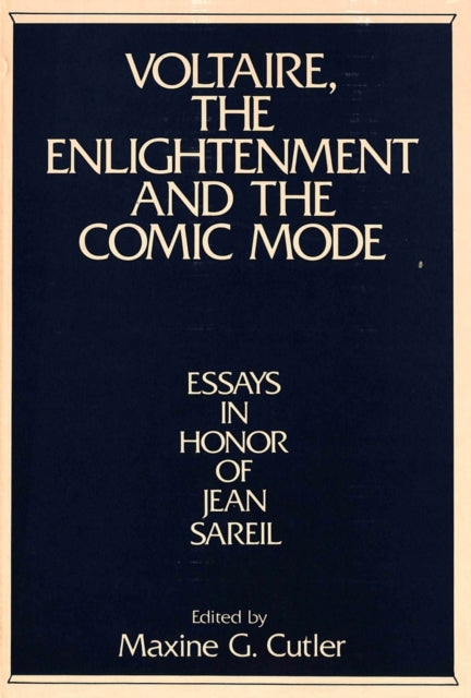 Book cover of: Voltaire, the Enlightenment and the Comic Mode. By: Maxine Cutler