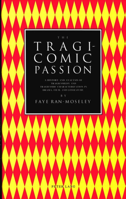 Book cover of: Tragicomic Passion
