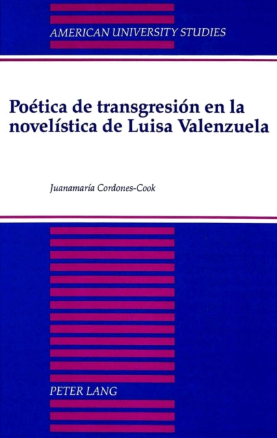Book cover of: Poetica de Transgresion en la Novelistica De Luisa Valenzuela. By: Junamaria Cordones-Cook