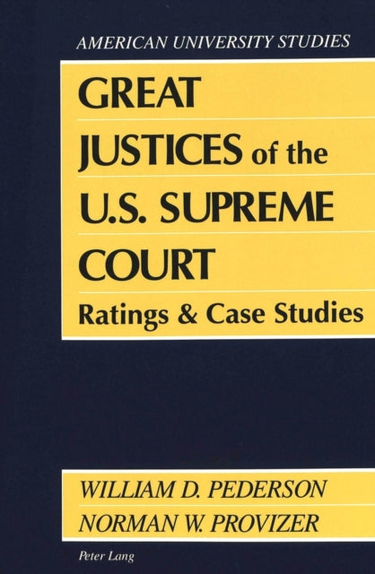 Book cover of: Great Justices of the U.S. Supreme Court. By: William D. Pederson