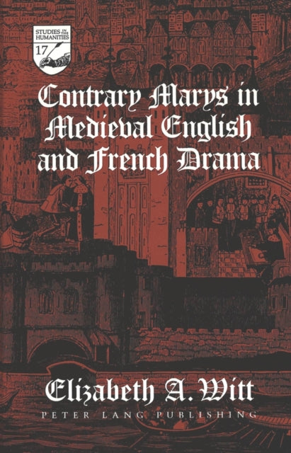 Book cover of: Contrary Marys in Medieval English and French Drama