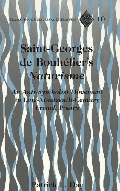 Book cover of: Saint-Georges de Bouhelier's Naturisme. By: Patrick L. Day