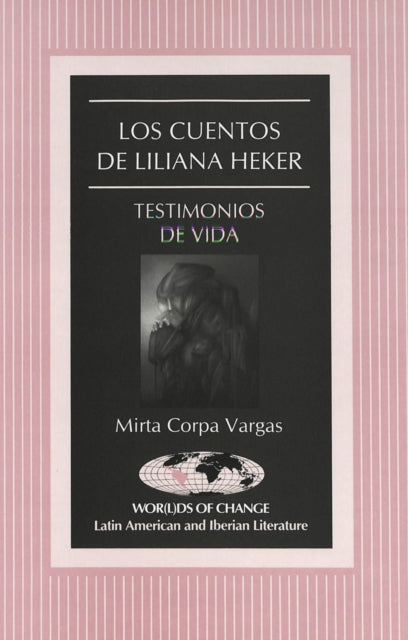 Book cover of: Cuentos de Liliana Heker. By: Mirta Vargas