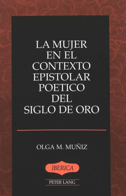 Book cover of: Mujer en el Contexto Epistolar Poetico del Siglo de Oro
