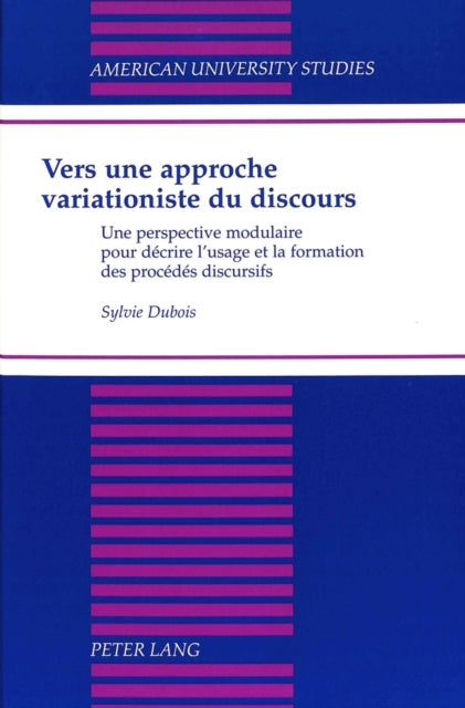 Book cover of: Vers Une Approche Variationiste du Discours