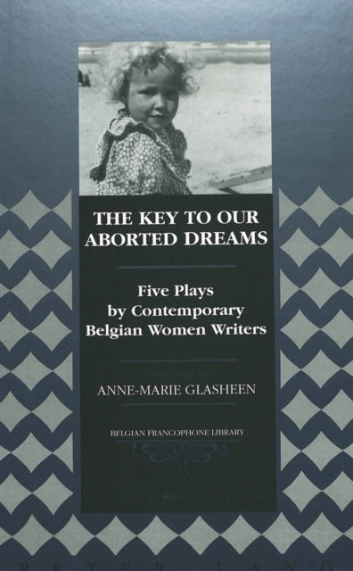 Book cover of: Key to Our Aborted Dreams. By: Anne-Marie Glasheen