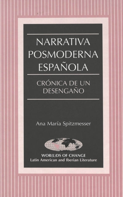 Book cover of: Narrativa Posmoderna Espanola. By: Ana Maria Spitzmesser