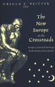 Book cover of: New Europe at the Crossroads. By: Ursula E. Beitter