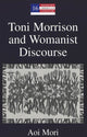 Book cover of: Toni Morrison and Womanist Discourse. By: Aoi Mori
