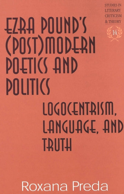 Book cover of: Ezra Pound's (Post)Modern Poetics and Politics. By: Roxana Preda