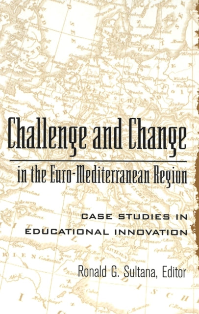 Book cover of: Challenge and Change in the Euro-Mediterranean Region. By: Ronald G. Sultana