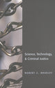 Book cover of: Science, Technology & Criminal Justice. By: R. C. Bradley