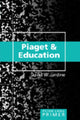 Book cover of: Piaget and Education Primer