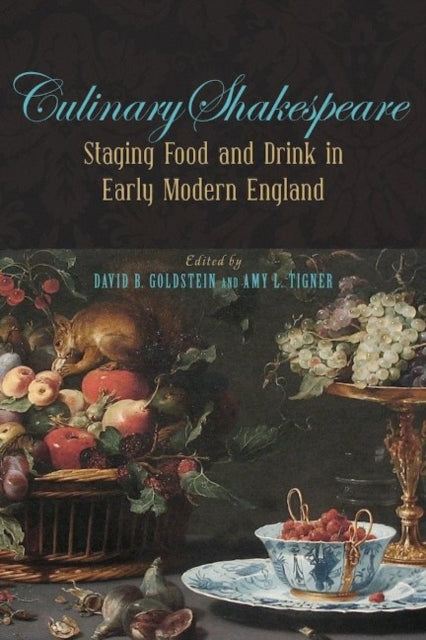 Book cover of: Culinary Shakespeare. By: David B. Goldstein