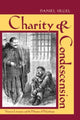 Book cover of: Charity and Condescension. By: Daniel Siegel