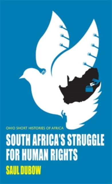 Book cover of: South Africa's Struggle for Human Rights. By: Saul Dubow