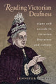 Book cover of: Reading Victorian Deafness. By: Jennifer Esmail