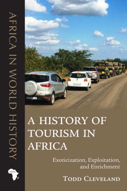Book cover of: History of Tourism in Africa. By: Todd Cleveland
