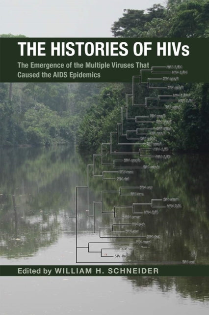 Book cover of: Histories of HIVs. By: Schneider, William H.