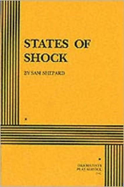 Book cover of: States of Shock. By: Sam Shepard