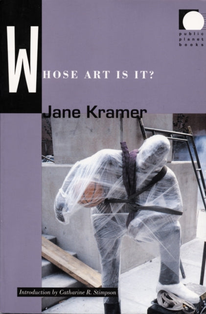 Book cover of: Whose Art Is It?. By: Jane Kramer