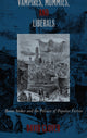 Book cover of: Vampires, Mummies and Liberals