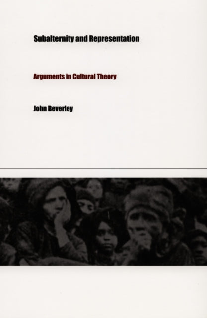Book cover of: Subalternity and Representation. By: John Beverley