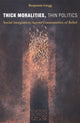 Book cover of: Thick Moralities, Thin Politics. By: Benjamin Gregg
