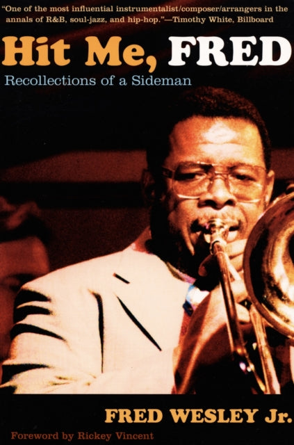 Book cover of: Hit Me, Fred. By: Fred Wesley Jr.