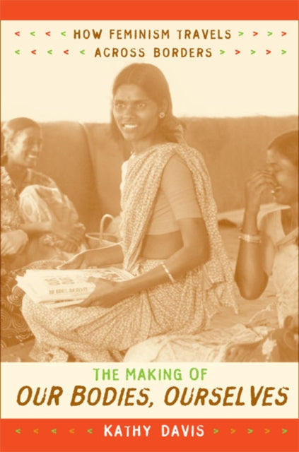 Book cover of: Making of Our Bodies, Ourselves. By: Kathy Davis